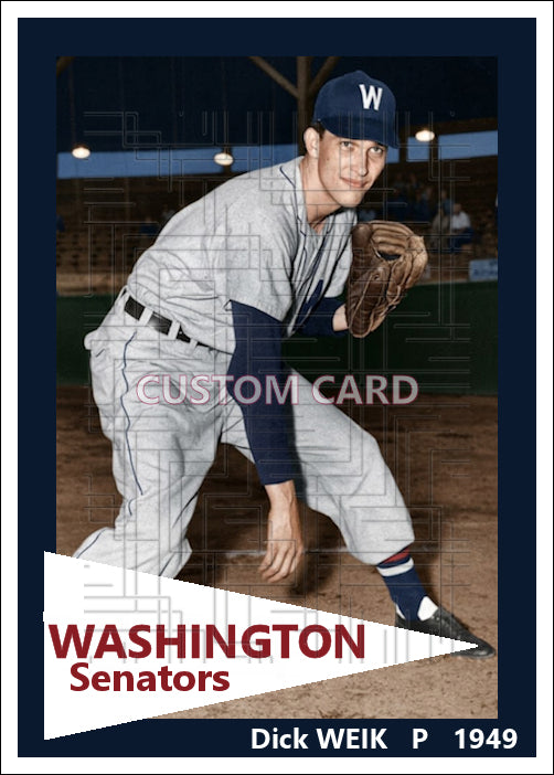 Dick Weik - 1949 Washington Senators - choose a size & style