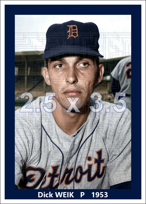Dick Weik - 1953 Detroit Tigers - choose a size & style
