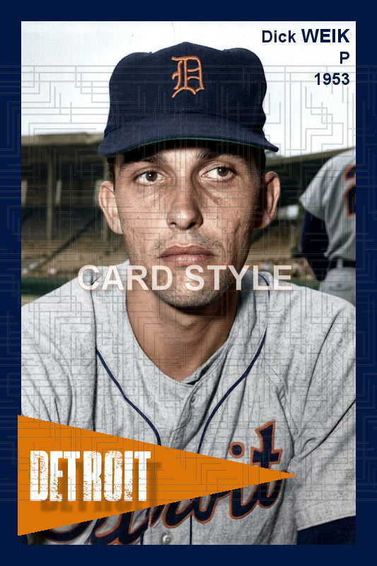Dick Weik - 1953 Detroit Tigers - choose a size & style