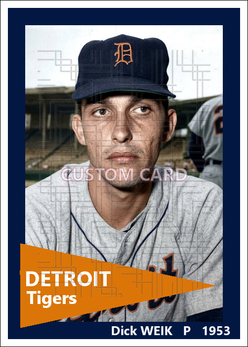 Dick Weik - 1953 Detroit Tigers - choose a size & style