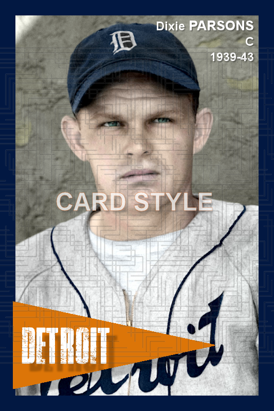 Dixie Parsons - 1939-43 Detroit Tigers - choose a size & style