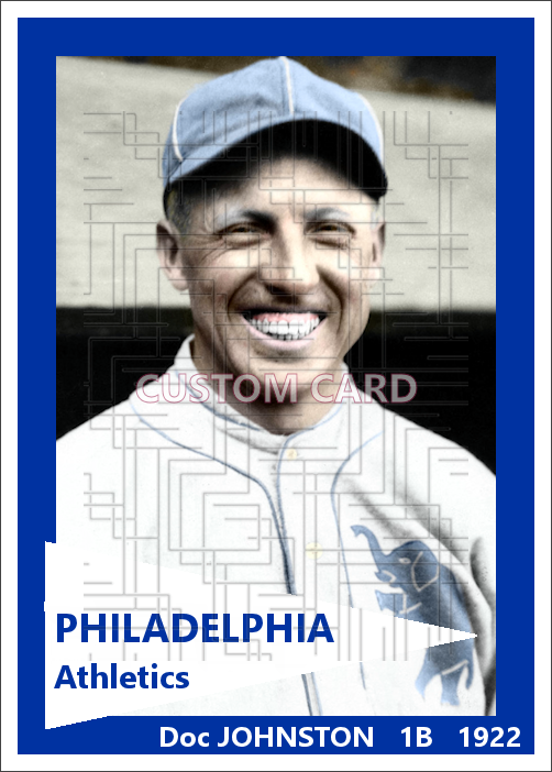Doc Johnston - 1922 Philadelphia Athletics - choose a size & style