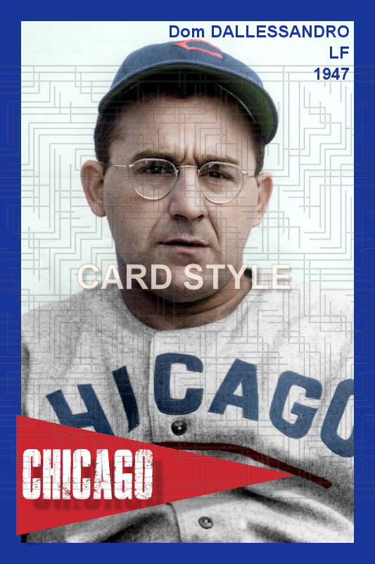 Dom Dallessandro - 1947 Chicago Cubs - choose a size & style