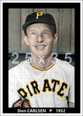 Don Carlsen - 1952 Pittsburgh Pirates - choose a size & style