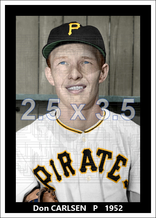 Don Carlsen - 1952 Pittsburgh Pirates - choose a size & style