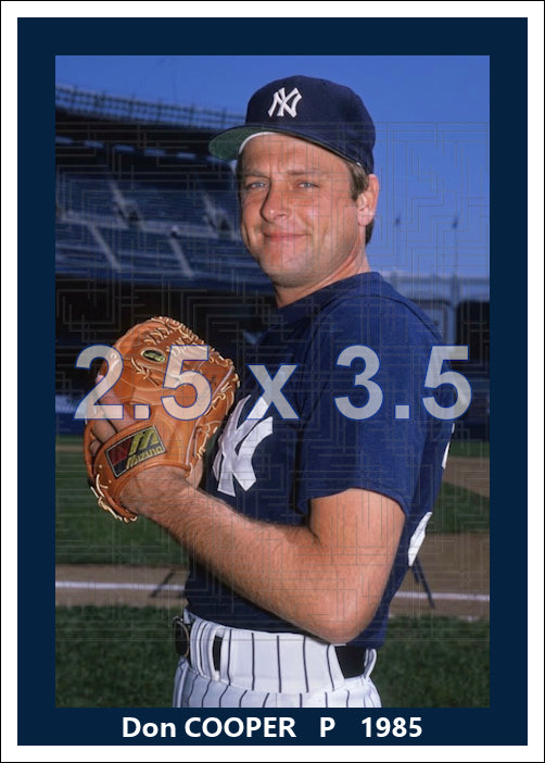Don Cooper - 1985 New York Yankees - choose a size & style