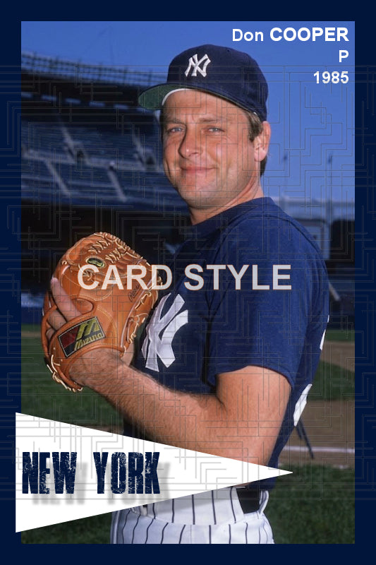 Don Cooper - 1985 New York Yankees - choose a size & style