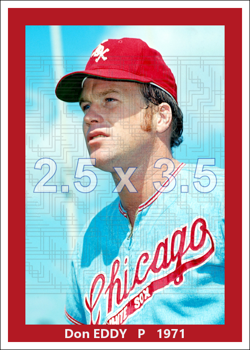 Don Eddy - 1971 Chicago White Sox - pose A - choose a size & style