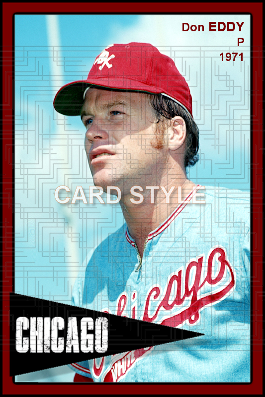 Don Eddy - 1971 Chicago White Sox - pose A - choose a size & style