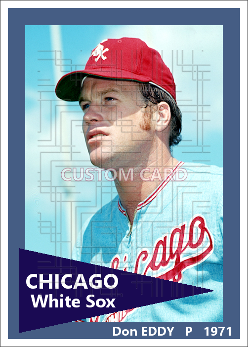 Don Eddy - 1971 Chicago White Sox - pose A - choose a size & style