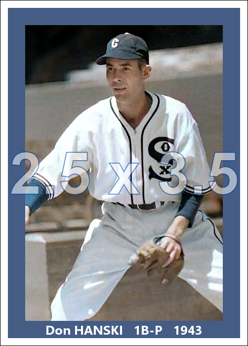Don Hanski - 1943 Chicago White Sox - choose a size & style