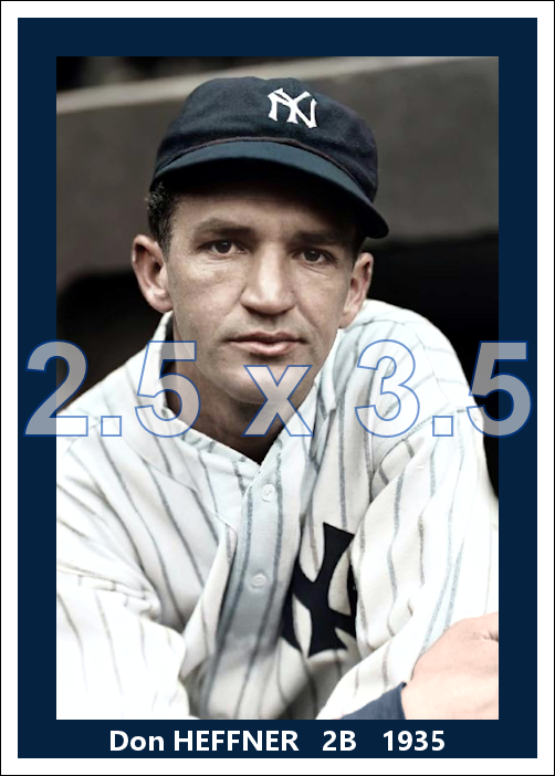 Don Heffner - 1935 New York Yankees - choose a size & style