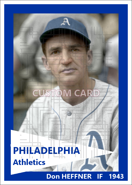 Don Heffner - 1943 Philadelphia Athletics - choose a size & style