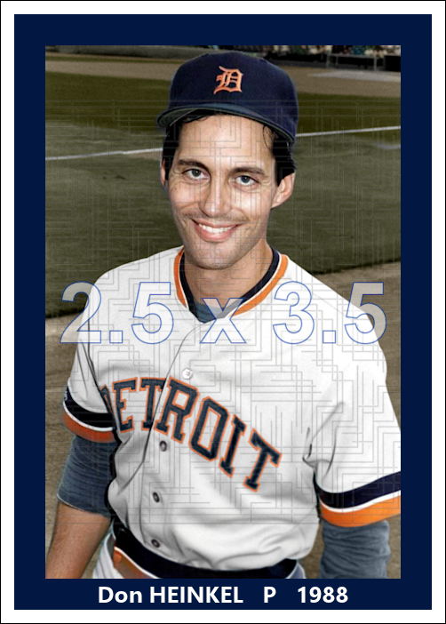Don Heinkel - 1988 Detroit Tigers - choose a size & style