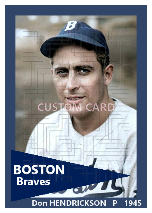 Don Hendrickson - 1945 Boston Braves - choose a size & style
