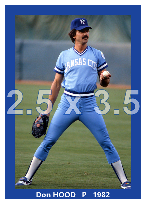 Don Hood - 1982 Kansas City Royals - choose a size & style