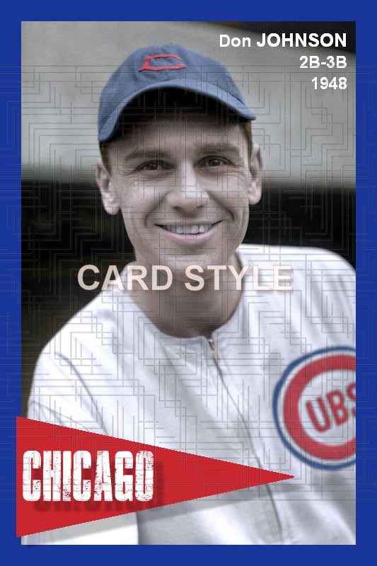 Don Johnson - 1948 Chicago Cubs - choose a size & style