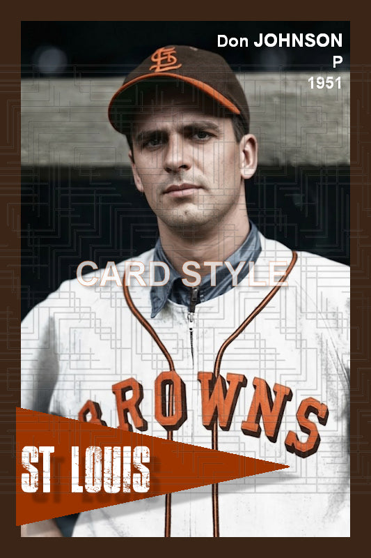 Don Johnson - 1951 St. Louis Browns - choose a size & style