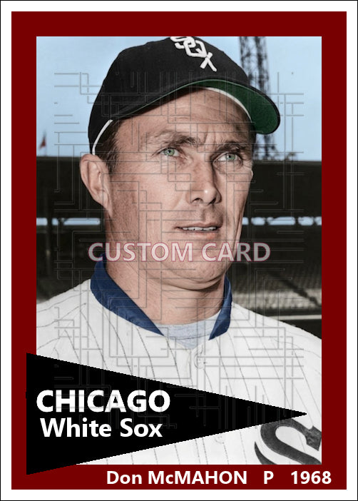 Don McMahon - 1968 Chicago White Sox - choose a size & style