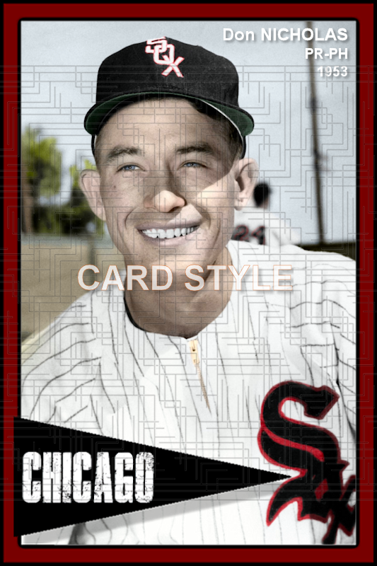 Don Nicholas - 1952 Chicago White Sox - choose a size & style