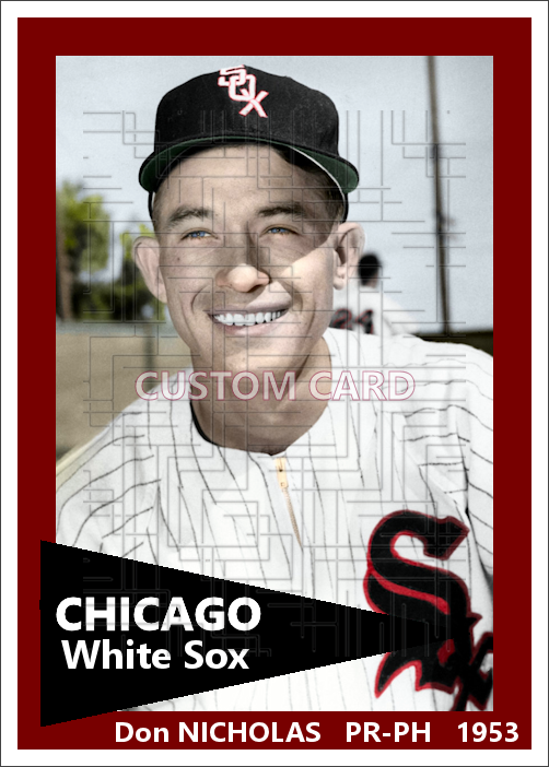 Don Nicholas - 1952 Chicago White Sox - choose a size & style