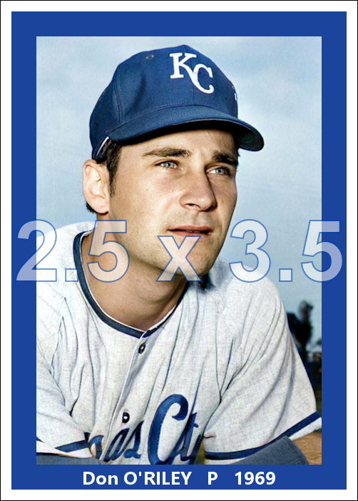 Don O'Riley - 1969 Kansas City Royals - choose a size & style