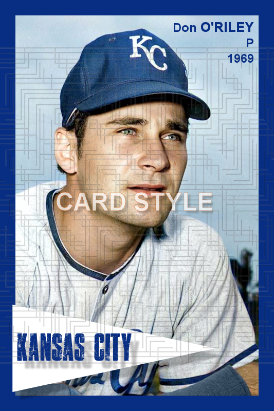 Don O'Riley - 1969 Kansas City Royals - choose a size & style
