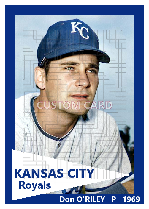 Don O'Riley - 1969 Kansas City Royals - choose a size & style