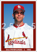 Don Prybylinski - 1992 St. Louis Cardinals - choose a size & style