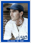 Don Ross - 1940 Brooklyn Dodgers - choose a size & style