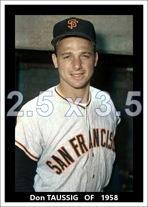 Don Taussig - 1958 San Francisco Giants - choose a size & style