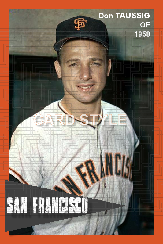 Don Taussig - 1958 San Francisco Giants - choose a size & style