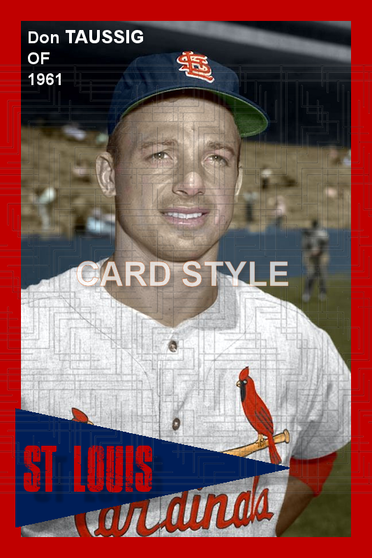 Don Taussig - 1961 St. Louis Cardinals - choose a size & style