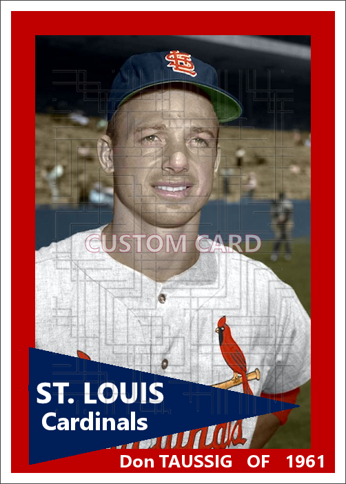 Don Taussig - 1961 St. Louis Cardinals - choose a size & style