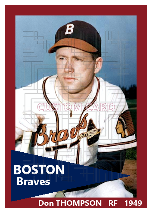 Don Thompson - 1949 Boston Braves - choose a size & style