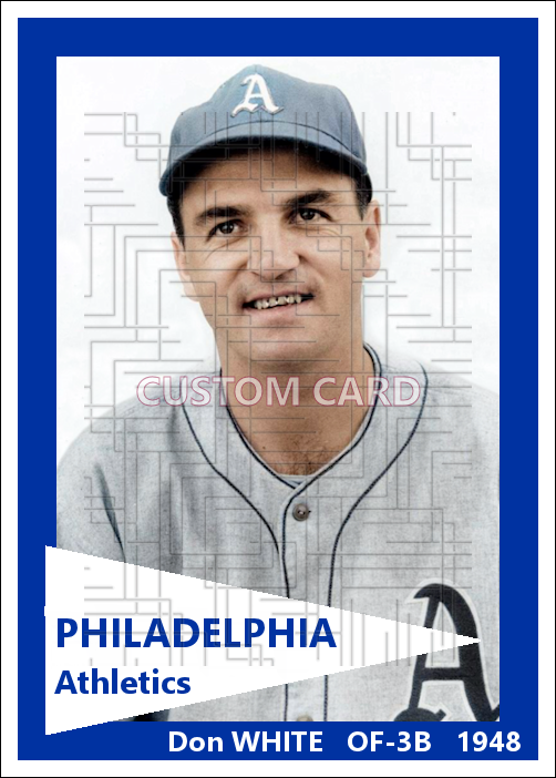Don White - 1948 Philadelphia Athletics - choose a size & style