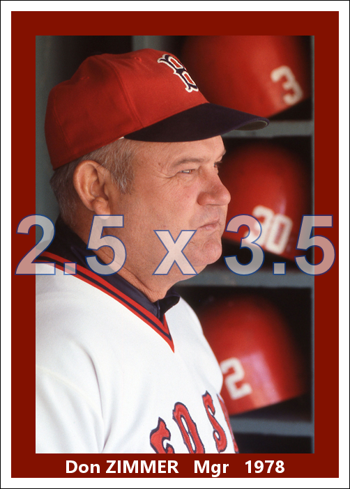 Don Zimmer - 1976-78 Boston Red Sox - choose a size & style