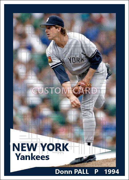 Donn Pall - 1994 New York Yankees - choose a size & style