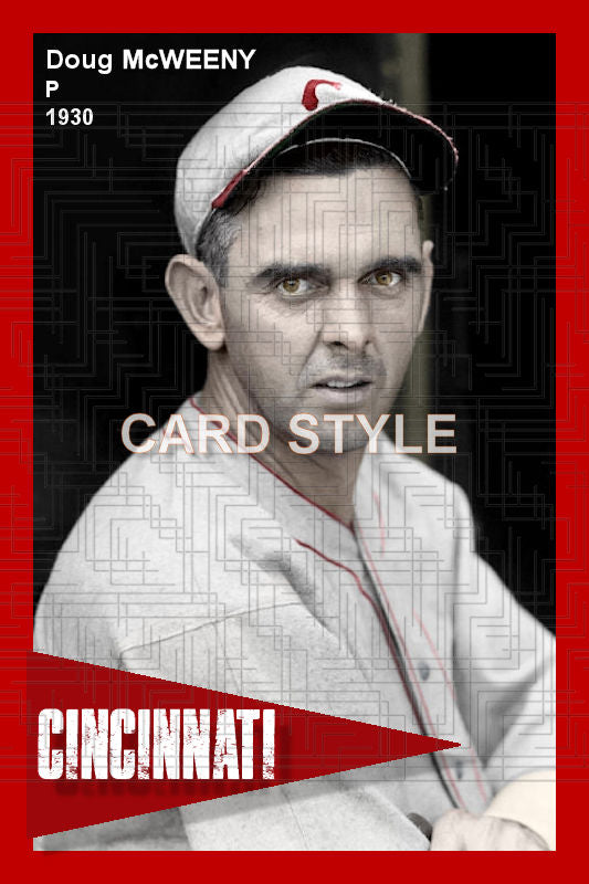 Doug McWeeny - 1930 Cincinnati Reds - choose a size & style