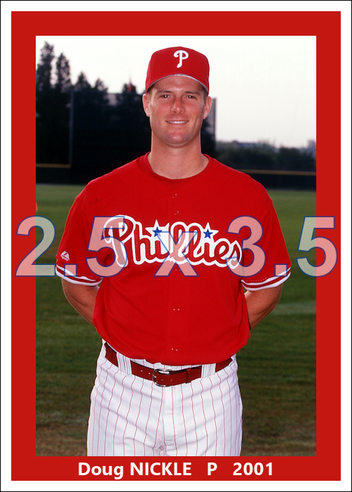 Doug Nickle - 2001 Philadelphia Phillies - choose a size & style
