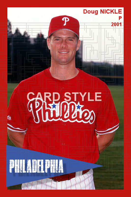 Doug Nickle - 2001 Philadelphia Phillies - choose a size & style