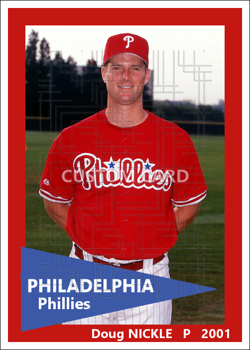 Doug Nickle - 2001 Philadelphia Phillies - choose a size & style