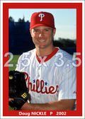 Doug Nickle - 2002 Philadelphia Phillies - choose a size & style