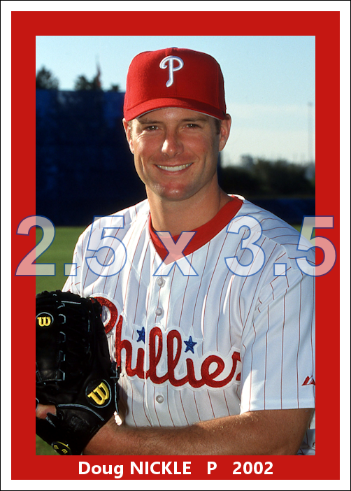 Doug Nickle - 2002 Philadelphia Phillies - choose a size & style