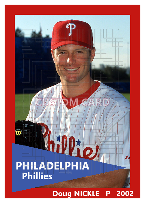Doug Nickle - 2002 Philadelphia Phillies - choose a size & style