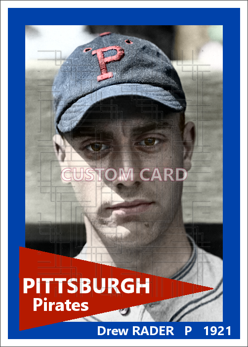 Drew Rader - 1921 Pittsburgh Pirates - choose a size & style