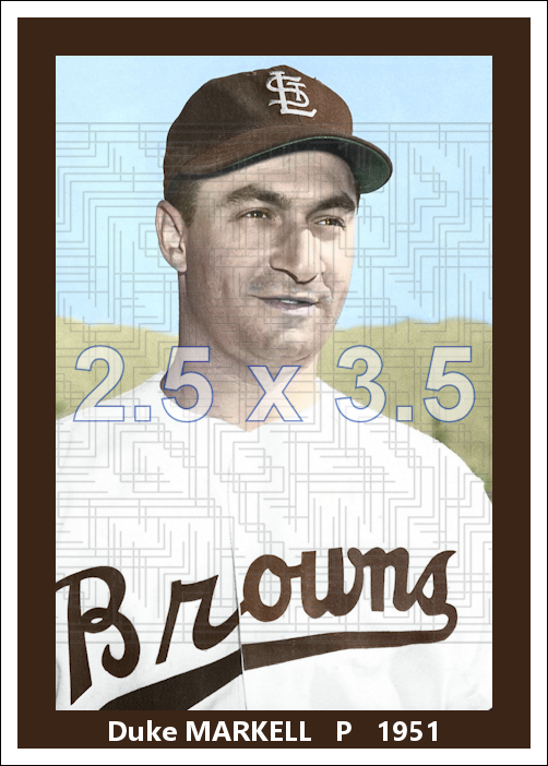 Duke Markell - 1951 St. Louis Browns - choose a size & style