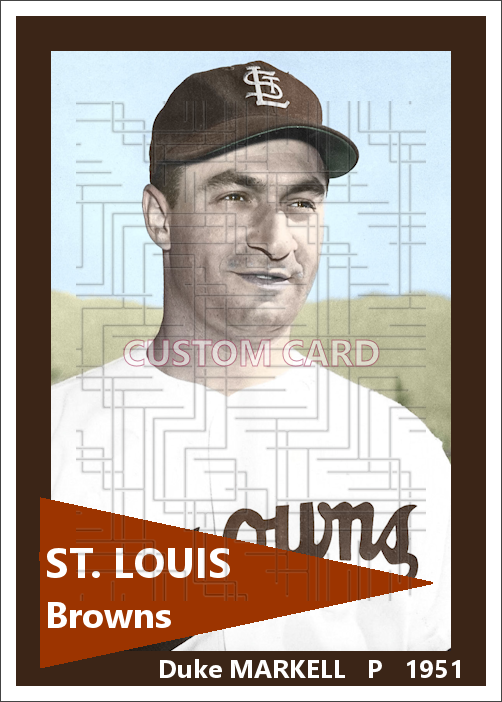 Duke Markell - 1951 St. Louis Browns - choose a size & style