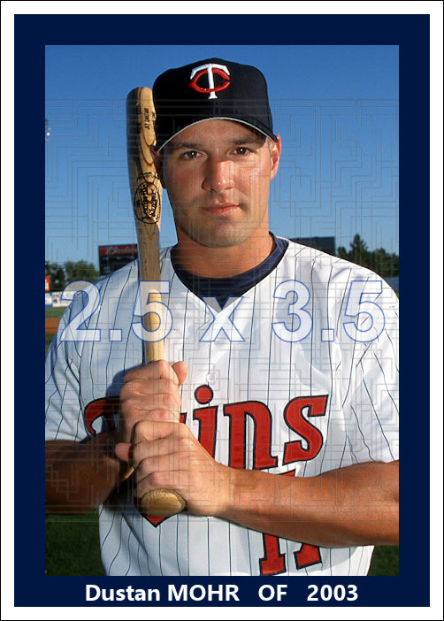 Dustan Mohr - 2003 Minnesota Twins - choose a size & style