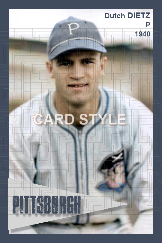 Dutch Dietz - 1940 Pittsburgh Pirates - choose a size & style